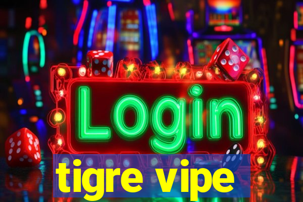 tigre vipe
